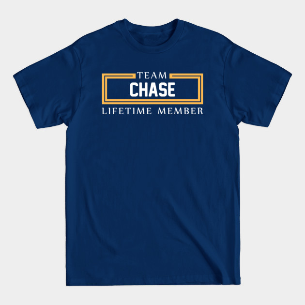 Disover TEAM CHASE LIFETIME MEMBER ,CHASE NAME - Firstname - T-Shirt