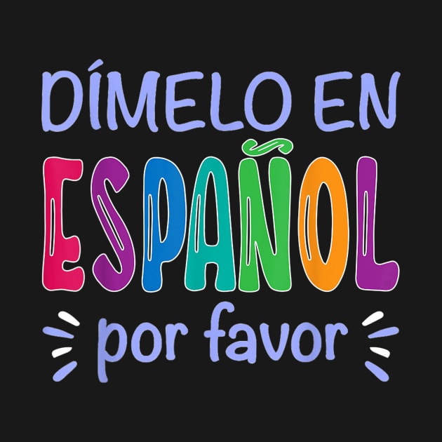 Dimelo En Espanol Bilingual Spanish Teacher Gifts by Haley Tokey