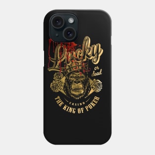 Lucky or Dead. The King of Poker - Casino Phone Case