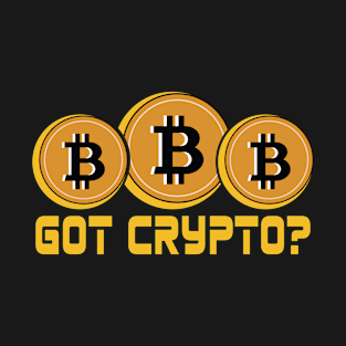 Got Crypto | Bitcoin T-Shirt