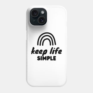 Keep Life Simple Black Phone Case