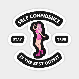 Self confidence is the best outfit Magnet