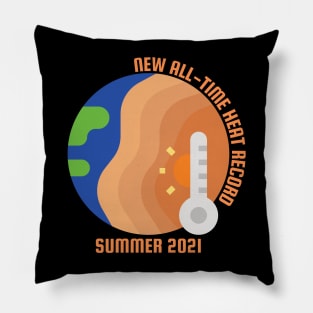 Summer 2021 - New All-Time Heat Record Pillow