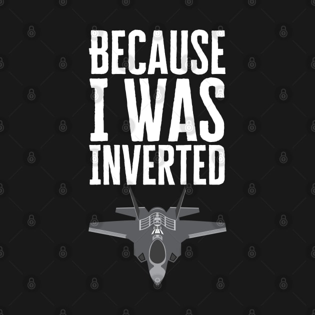 Because I Was Inverted by HobbyAndArt