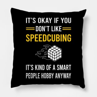 Smart People Hobby Speedcubing Speedcube Speedcuber Speed Cubing Pillow