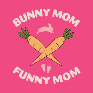 Funny bunny mommy T-Shirt