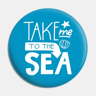 Take me to the sea Pin