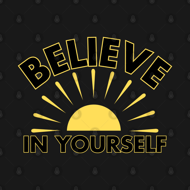 Radiate Confidence: Believe in Yourself by vk09design