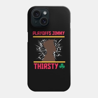 Playoffs Jimmy Buckets THIRSTY B Phone Case