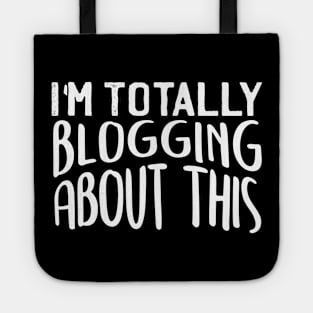 I'm Totally Blogging About This Tote