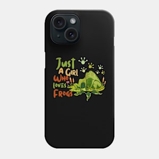 Just A Girl Who Loves Frogs Phone Case