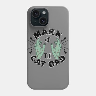 Mark of the Cat Dad Phone Case