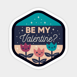 be my valentine Magnet