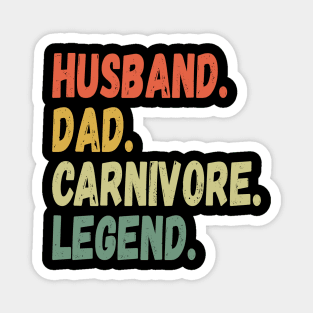 HUSBAND DAD CARNIVORE LEGEND FUNNY MEAT LOVING FATHER GRUNGE Magnet