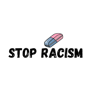 Stop Racism T-Shirt