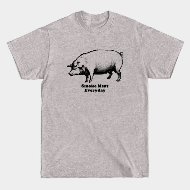 Disover Smoke Meat Everyday (Black) [Rx-TP] - Smoke Meat Everyday - T-Shirt
