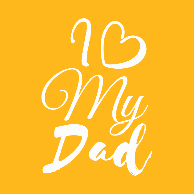 I love my dad by bannie