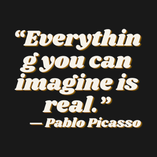 quote Pablo Picasso T-Shirt