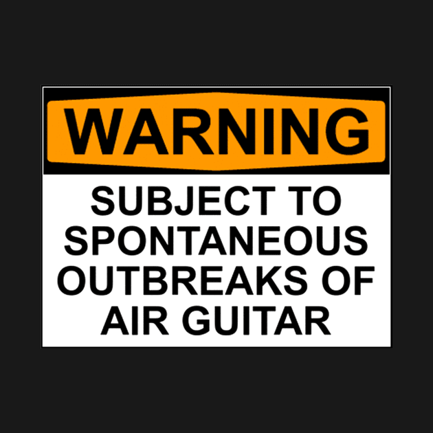 Outbreaks Of Air Guitar Warning by Bundjum