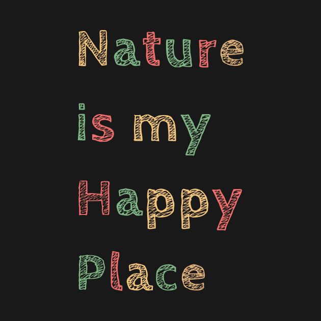 Nature is my happy place Camping shirt, nature shirt, hiking shirt by Joy'n hale