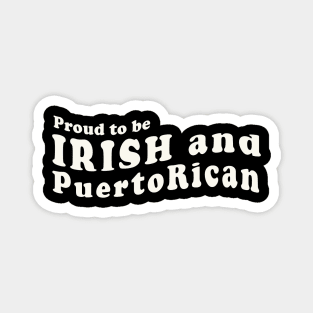 Irish Puerto Rican Proud Puerto Rico Ireland St Patricks Day Magnet