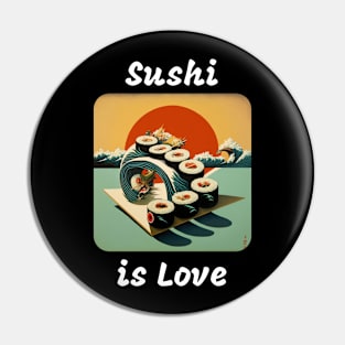 Sushi is love v2 Pin