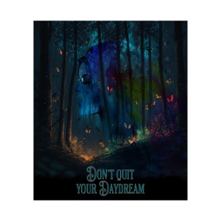 Don't Quit Dark Forest T-Shirt