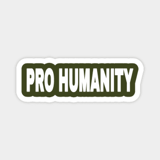 PRO HUMANITY - White - Front Magnet