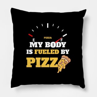 Funny Sarcastic Saying Quotes - My Body Is Fueled by Pizza Humor Gift Pillow