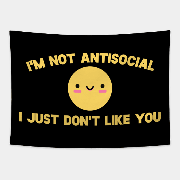 I'm Not Antisocial I Just Don't Like You Tapestry by SusurrationStudio