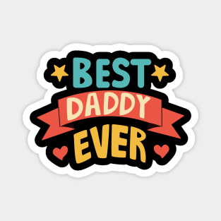 Best Daddy Ever Father Gift Magnet