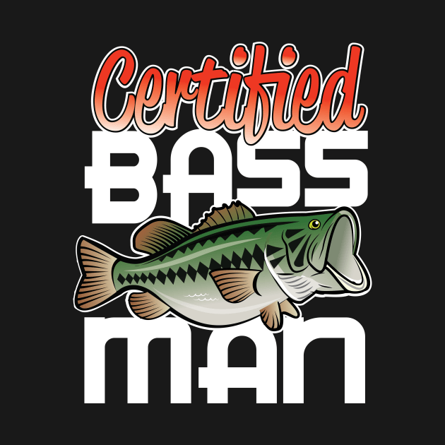 Certified Bass Man! by chrayk57