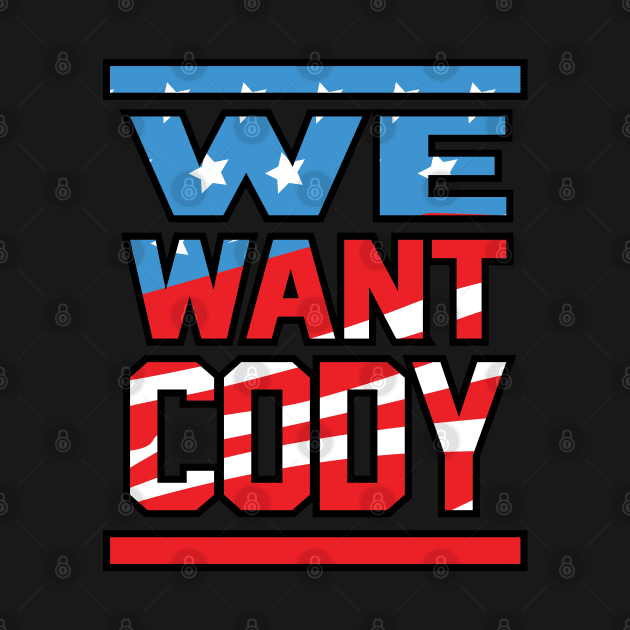 We Want Cody by Gimmickbydesign