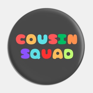 Cousin Squad - cousin quote typography Pin