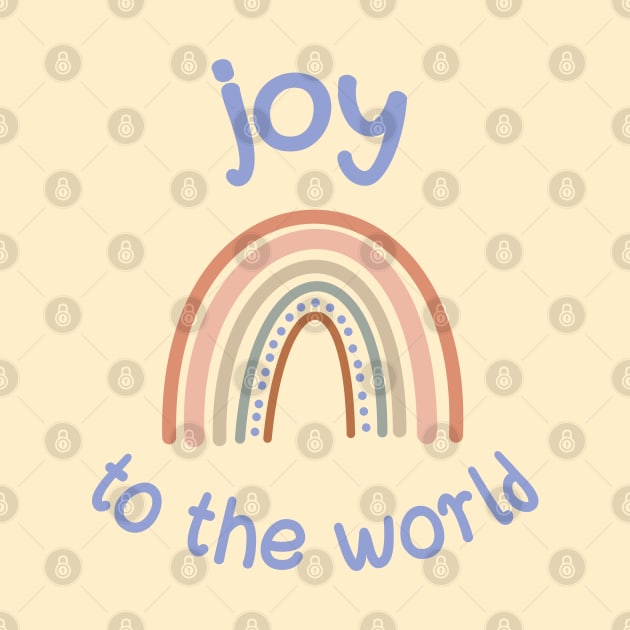 Joy to the World + rainbow in muted boho colors by Ofeefee