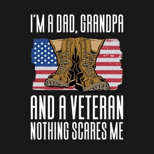 I'm A Dad Grandpa And A Veteran T-Shirt