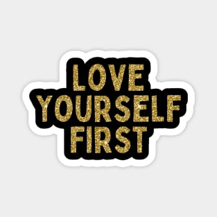 Love Yourself First, Singles Awareness Day Magnet