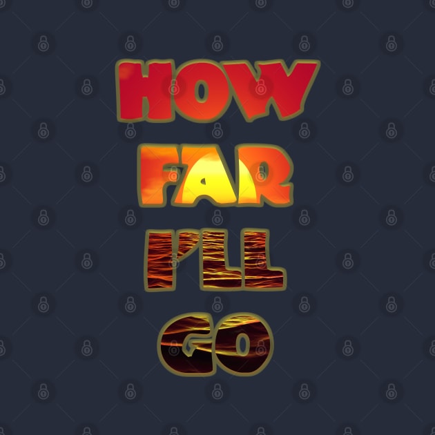 How Far I'll Go by FandomTrading