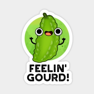 Feeling Gourd Cute Feeling Good Veggie Pun Magnet