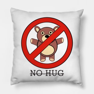 Not a hugger Pillow