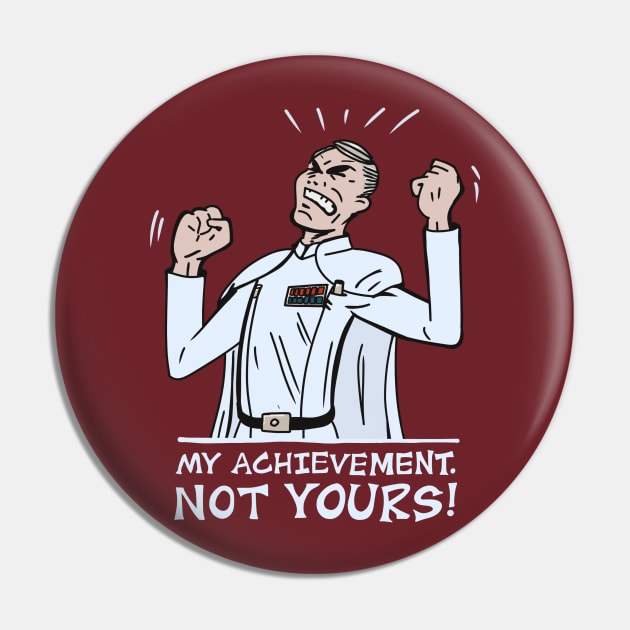 My Achievement, Not Yours! Pin by GonkSquadron