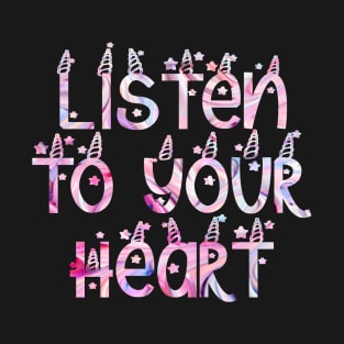 Listen to your heart pink unicorn ice cream T-Shirt