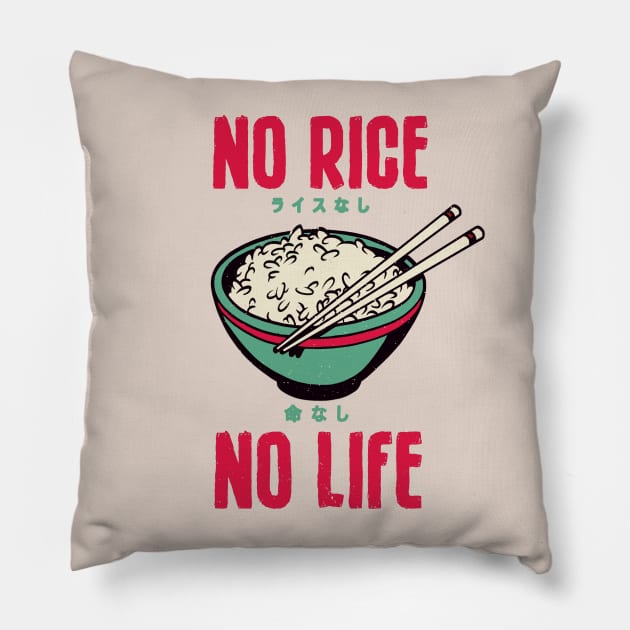 No Rice No Life Asian Food Lover, Japanese Cuisine, Kawaii Pillow by Issho Ni