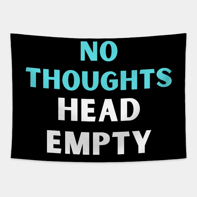 No thoughts head empty Tapestry by Abdulkakl