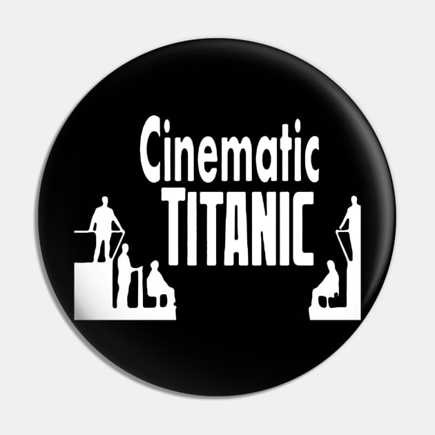 Cinematic Titanic Pin by RetroZest