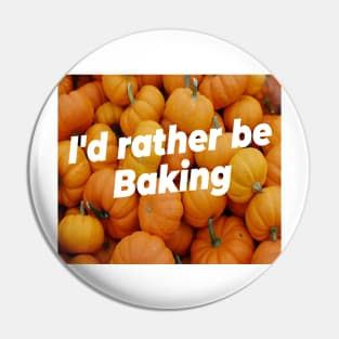 I'd rather be baking Pin