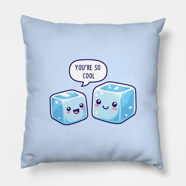 You're So Cool! Pillow by FunPun