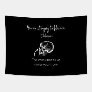 Funny Shakespeare Mask Goes Over Nose Quote Tapestry