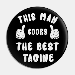 This Man Cooks The Best Tagine Dish Lover Cook Chef Father's Day Pin