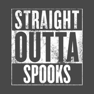 Straight Outta Spooks T-Shirt